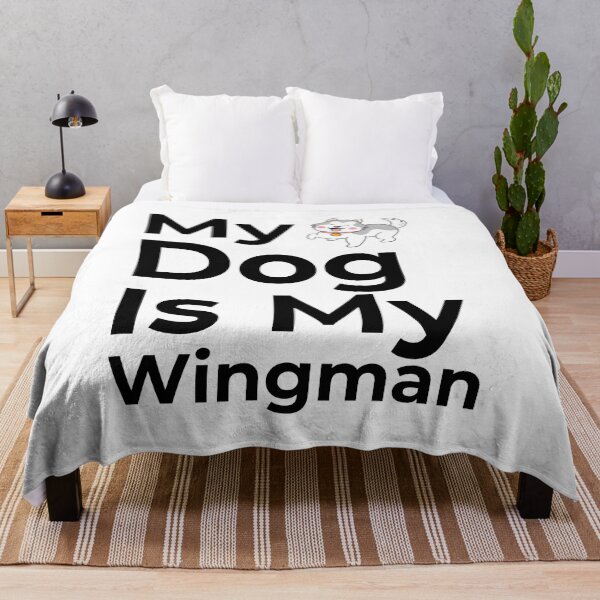 Item preview, My Dog Is My Wingman designed and sold by FWAHAB.