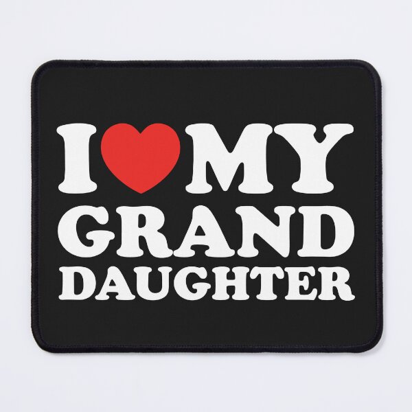 Item preview, I Love My Granddaughter designed and sold by shitpostee.