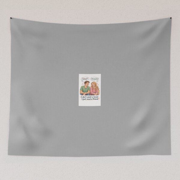Item preview, I Don’t Want a Lover, I Just Need a Friend designed and sold by Hornace88studio.
