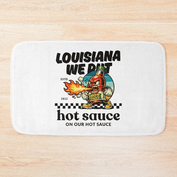 Item preview, Louisiana : we put hot sauce on our hot sauce designed and sold by Peerless-Prime.