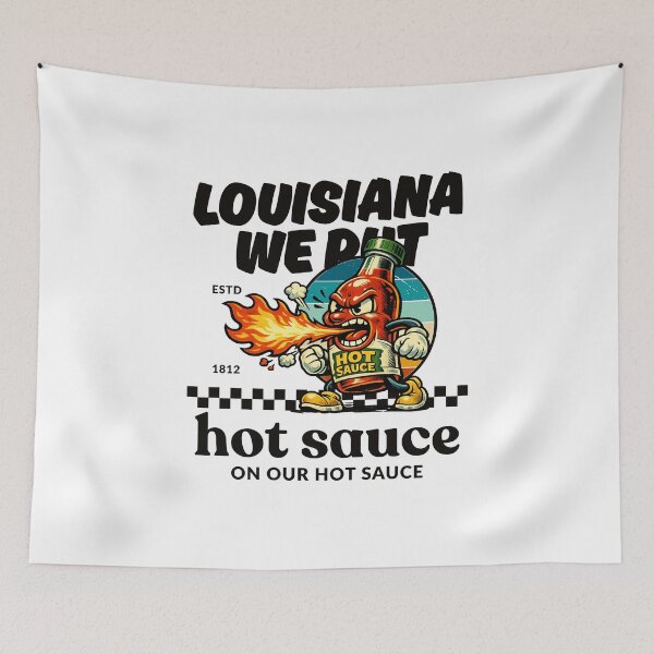 Item preview, Louisiana : we put hot sauce on our hot sauce designed and sold by Peerless-Prime.