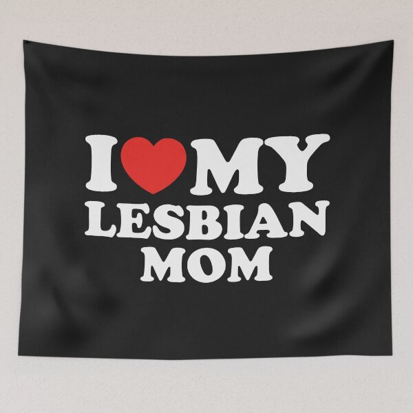 Item preview, I Love My Lesbian Mom designed and sold by shitpostee.