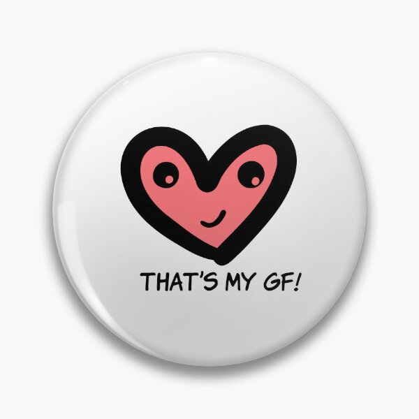 Item preview, That’s my gf! designed and sold by Ally Designs.