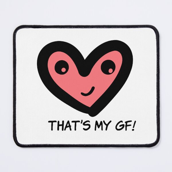 Item preview, That’s my gf! designed and sold by Ally Designs.