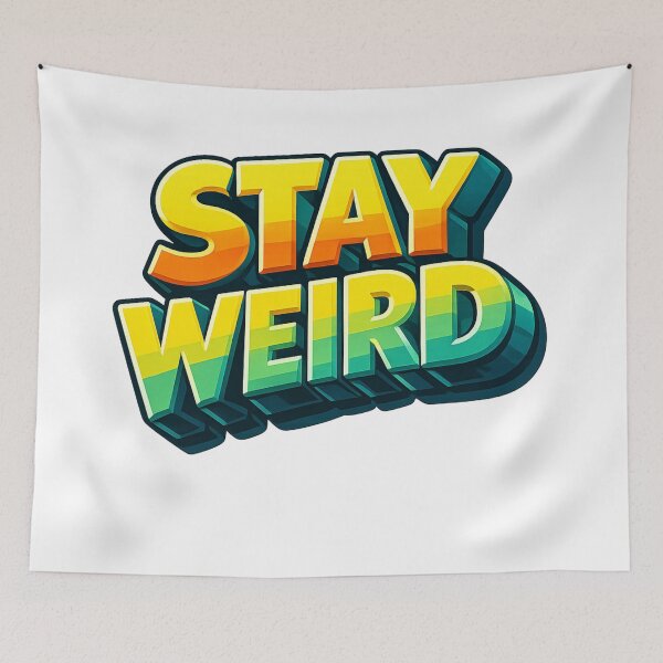 Item preview, Stay Weird Colorful Typography Quote Design designed and sold by Combat Skies.
