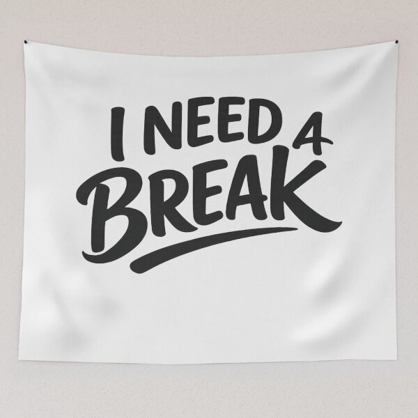 Item preview, I Need a Break Typography Quote Design designed and sold by Combat Skies.