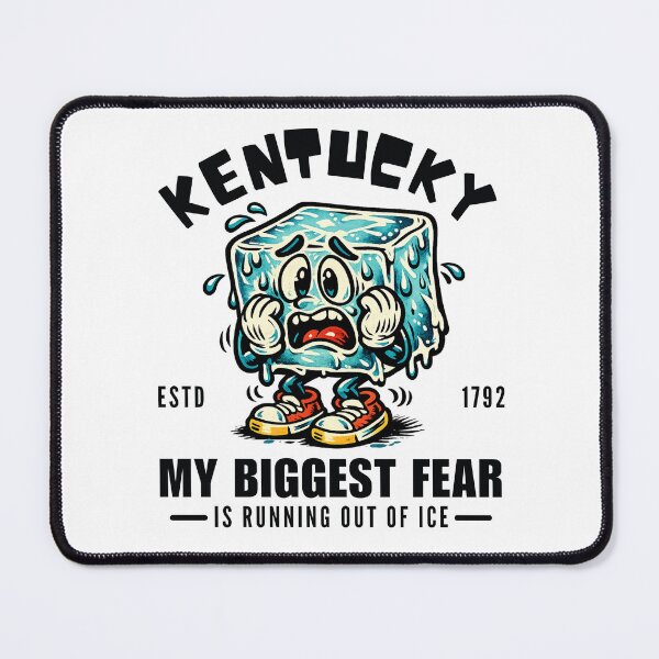 Item preview, Kentucky : my biggest fear is running out of ice designed and sold by Peerless-Prime.