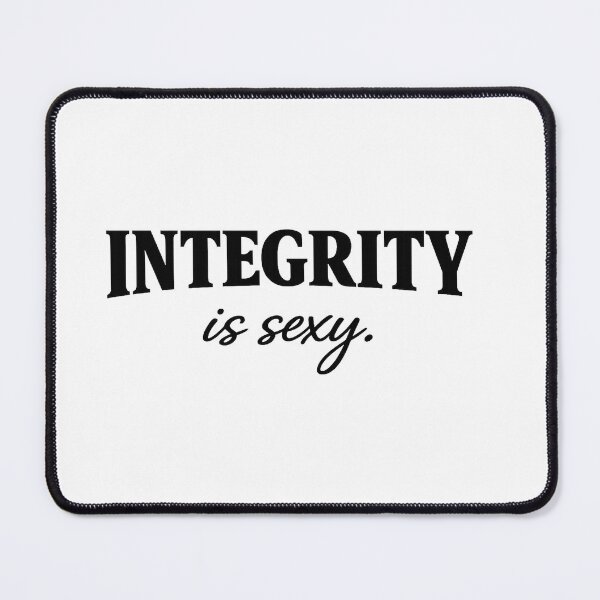 Item preview, Integrity is sexy (1) designed and sold by MilkingChickens.