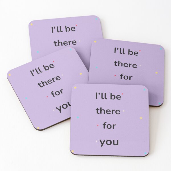 Item preview, I’ll Be There for You – Romantic & Friendship Quote Design designed and sold by Nanobloom.