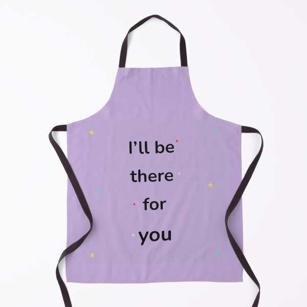 Item preview, I’ll Be There for You – Romantic & Friendship Quote Design designed and sold by Nanobloom.