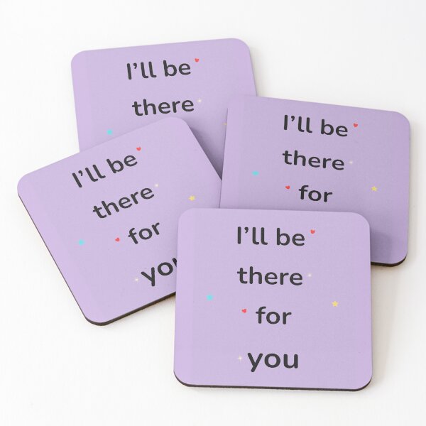Item preview, I’ll Be There for You – Romantic & Friendship Quote Design designed and sold by Nanobloom.