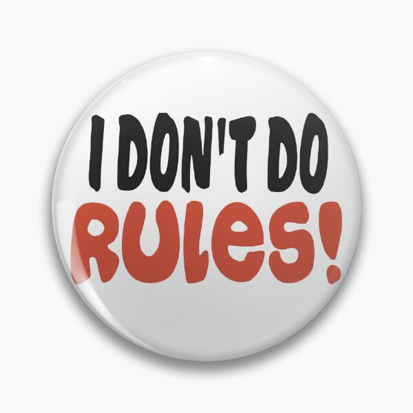 Item preview, I Don't Do Rules Funny Rebel Sarcastic Graphic designed and sold by SpookshowDesign.