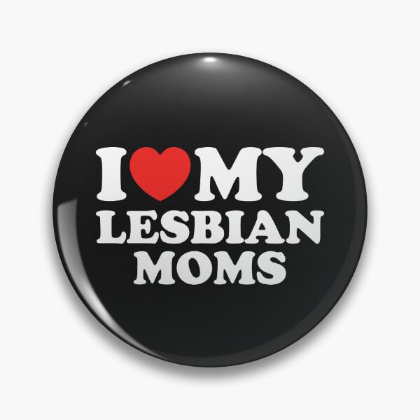 Item preview, I Love My Lesbian Moms designed and sold by shitpostee.