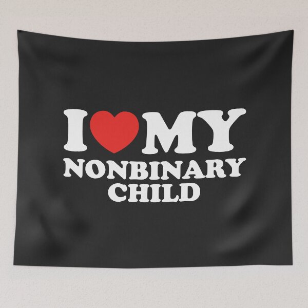Item preview, I Love My Nonbinary Child designed and sold by shitpostee.