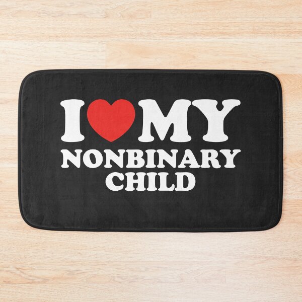 Item preview, I Love My Nonbinary Child designed and sold by shitpostee.