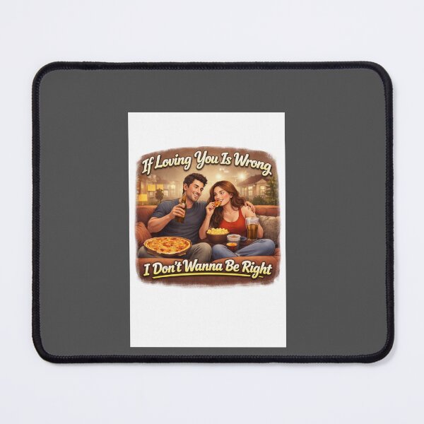 Item preview, If Loving You Is Wrong (I Don’t Wanna Be Right) designed and sold by Hornace88studio.