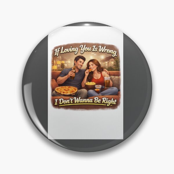 Item preview, If Loving You Is Wrong (I Don’t Wanna Be Right) designed and sold by Hornace88studio.