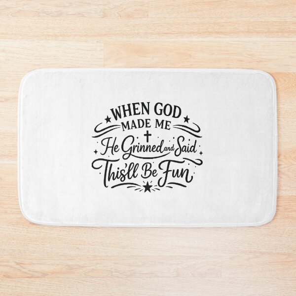 Item preview, When God Made Me He Grinned and Said This ll Be Fun designed and sold by CloudyPress.