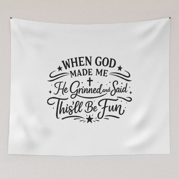 Item preview, When God Made Me He Grinned and Said This ll Be Fun designed and sold by CloudyPress.