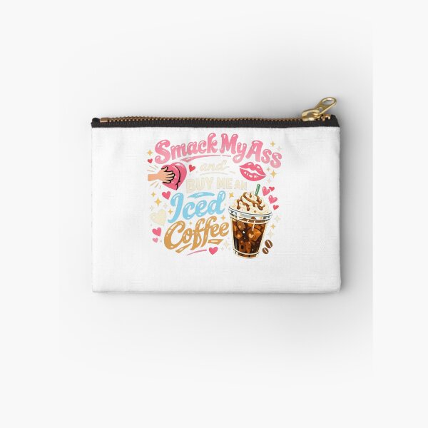 Item preview, Smack My Ass and Buy Me Iced Coffee designed and sold by MKProjekty.