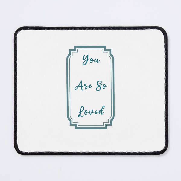 Item preview, You are so loved always remember this designed and sold by JonesFlora2025.