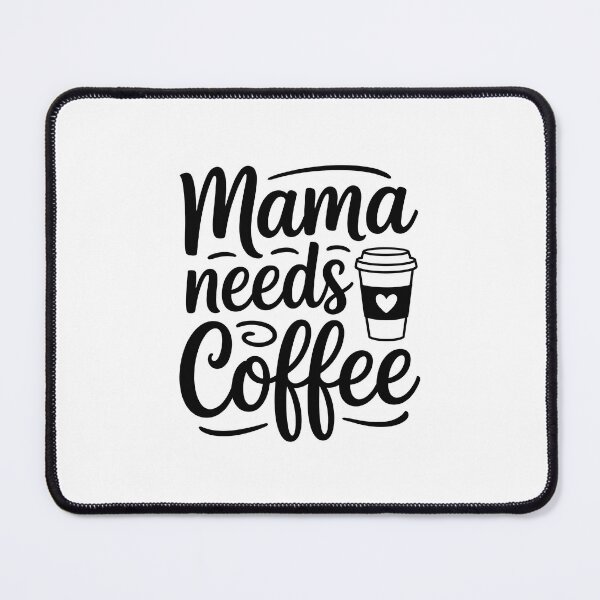 Item preview, Mama Needs Coffee  designed and sold by jkrphoto.