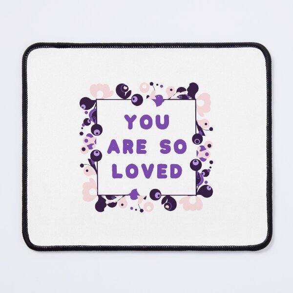 Item preview, You are so loved today and always designed and sold by JonesFlora2025.
