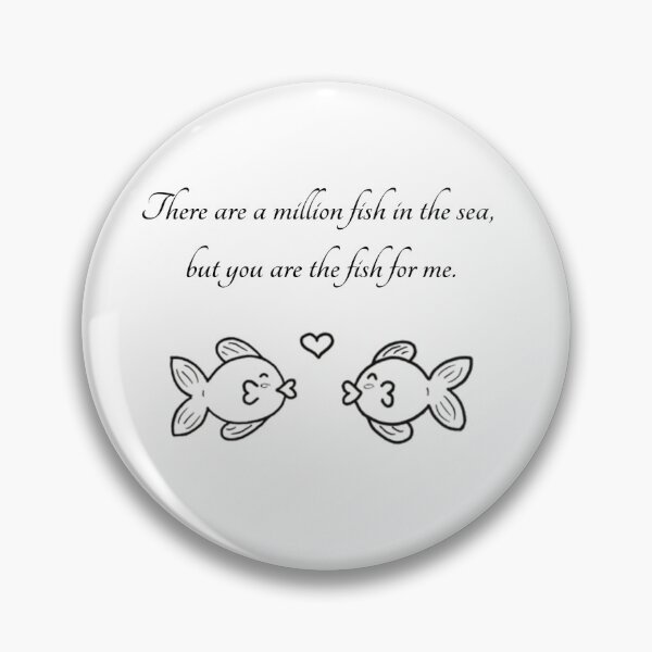 Item preview, You are the Fish for Me designed and sold by litsandgiggles.