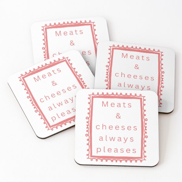 Item preview, Meats And Cheeses Always Pleases every single time designed and sold by JonesFlora2025.