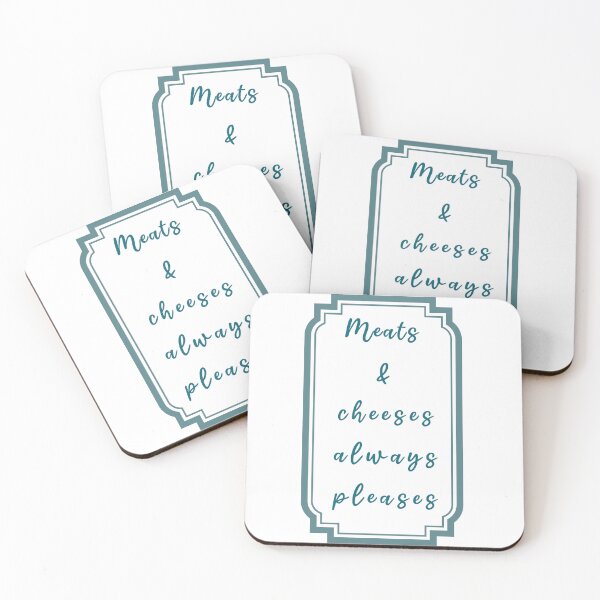 Item preview, Meats And Cheeses Always Pleases every gathering ever designed and sold by JonesFlora2025.