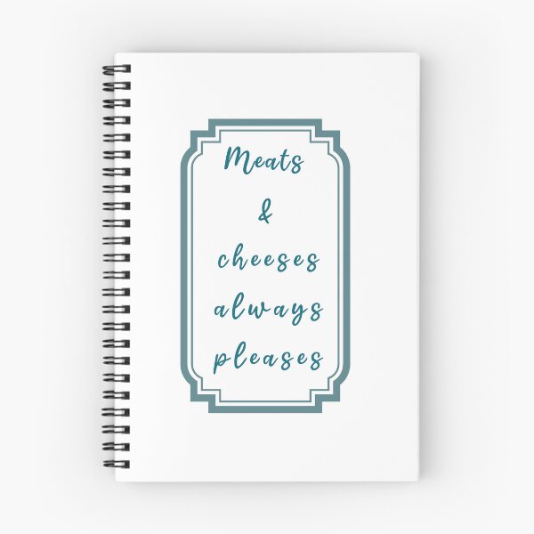 Item preview, Meats And Cheeses Always Pleases every gathering ever designed and sold by JonesFlora2025.