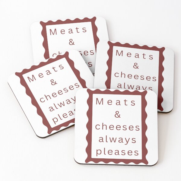 Item preview, Meats And Cheeses Always Pleases hearts everywhere always designed and sold by JonesFlora2025.