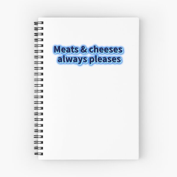 Item preview, Meats And Cheeses Always Pleases without any regrets designed and sold by JonesFlora2025.