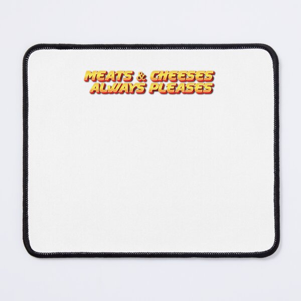 Item preview, Meats And Cheeses Always Pleases after long days designed and sold by JonesFlora2025.