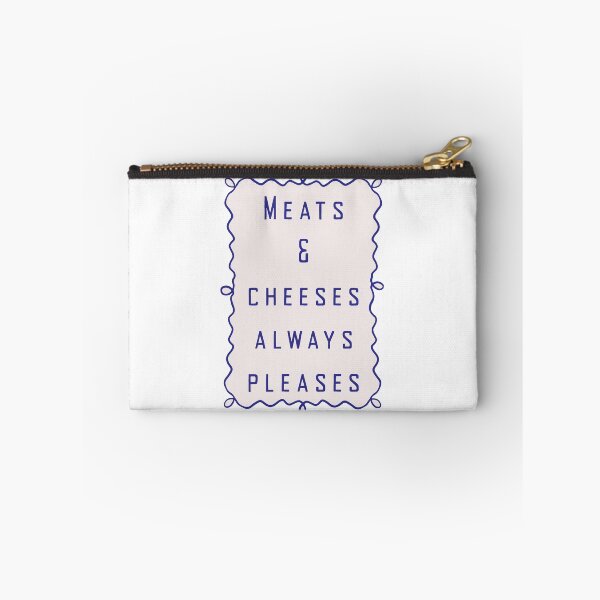 Item preview, Meats And Cheeses Always Pleases on every plate designed and sold by JonesFlora2025.