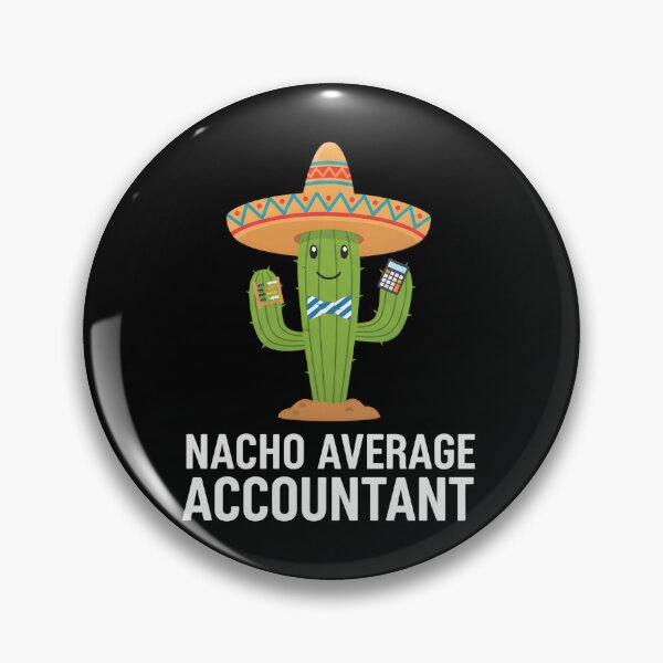 Item preview, Nacho Average Accountant Accounting Finance Professional CPA Humor designed and sold by Nocturnal-Vines.
