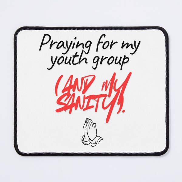 Item preview, Funny Youth Group Leader - Praying For My Sanity - Christian Humor designed and sold by GraceGiggles.