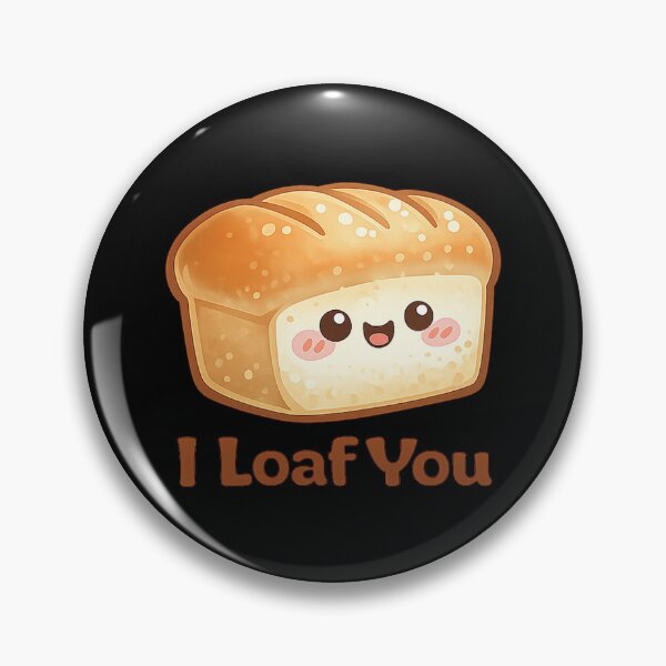 Item preview, Cute Bread — I Loaf You designed and sold by DreamMachine69.