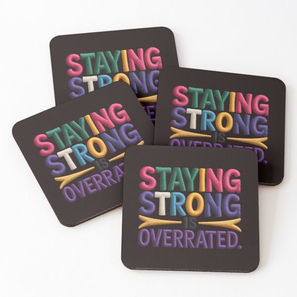 Item preview, Staying Strong Is Overrated – Mental Health Quote Colorful Typography Design designed and sold by WHDProduction45.