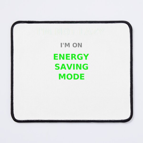 Item preview, Energy Saving Mode Funny Low Battery Tired Lazy Tech Humor designed and sold by JoshCustomTees.