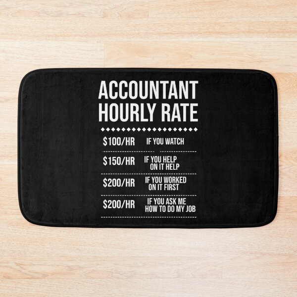 Item preview, Accountant Hourly Rate Funny Accountant CPA Bookkeeper Gift Accounting Professional designed and sold by Nocturnal-Vines.