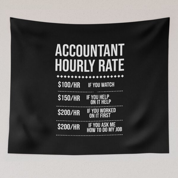 Item preview, Accountant Hourly Rate Funny Accountant CPA Bookkeeper Gift Accounting Professional designed and sold by Nocturnal-Vines.