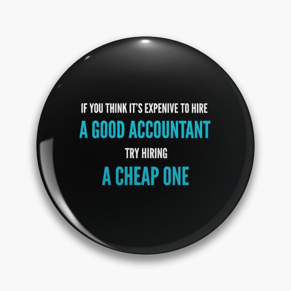 Item preview, If You Think It's Expenive To Hire A Good Accountant Try Hiring A Cheap One | Accounting Professional Humor designed and sold by Nocturnal-Vines.
