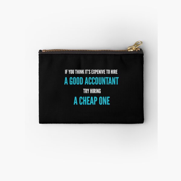 Item preview, If You Think It's Expenive To Hire A Good Accountant Try Hiring A Cheap One | Accounting Professional Humor designed and sold by Nocturnal-Vines.