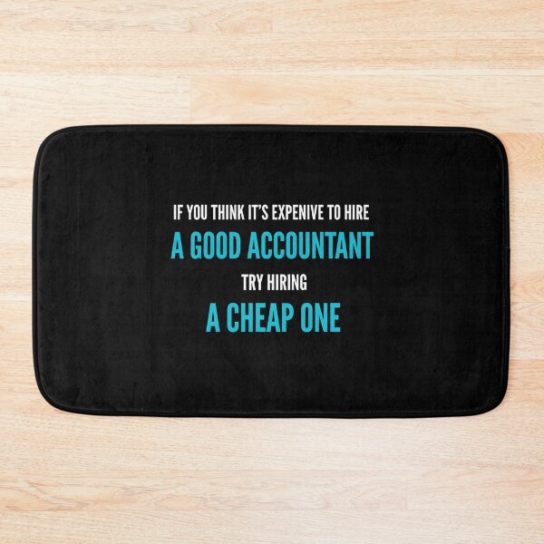 Item preview, If You Think It's Expenive To Hire A Good Accountant Try Hiring A Cheap One | Accounting Professional Humor designed and sold by Nocturnal-Vines.