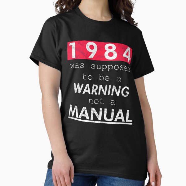 Item preview, 1984 was supposed to be a WARNING not a MANUAL (Weathered) designed and sold by WittyFox.