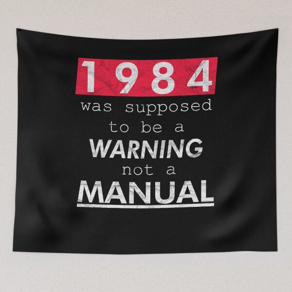 Item preview, 1984 was supposed to be a WARNING not a MANUAL (Weathered) designed and sold by WittyFox.