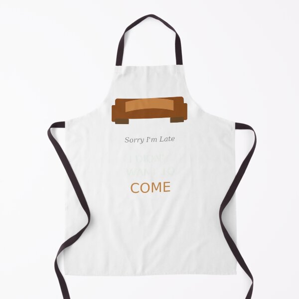 Item preview, Sorry Im Late I Didnt Want To Come Funny Introvert Antisocial Humor designed and sold by JoshCustomTees.