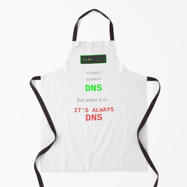 Item preview, Its Not Always DNS Network Engineer IT Sysadmin Tech Humor Gift designed and sold by JoshCustomTees.