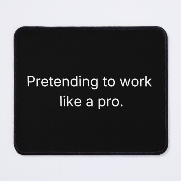 Item preview, Professional Work Pretender - Modern Corporate Humor designed and sold by ArtEv.